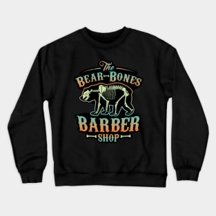 Funny Bear Bones - Barbershop Graphic Crewneck Sweatshirt